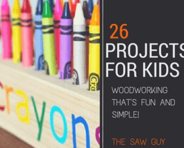26 Woodworking projects for kids
