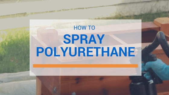 how to spray polyurethane