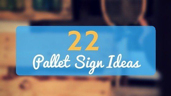 DIY Pallet Sign Ideas