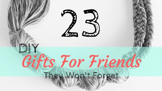 Diy Gifts For Friends That Have Everything The Saw Guy - Diy Gift Ideas For Boy Best Friend