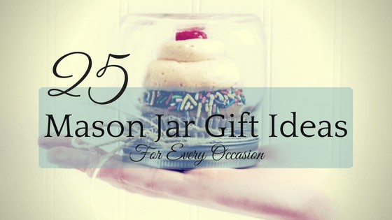 Mason Jar Gift Ideas