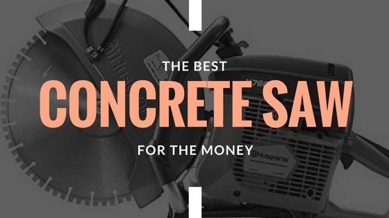 Best Concrete Saw