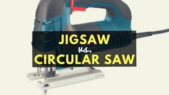 jigsaw vs. circular saw