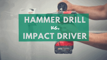Hammer Drill vs. Impact Driver – What’s the Difference & Do I Need Both