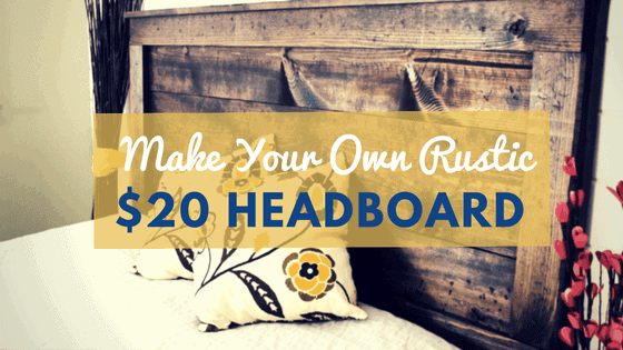 DIY Rustic Headboard Tutorial