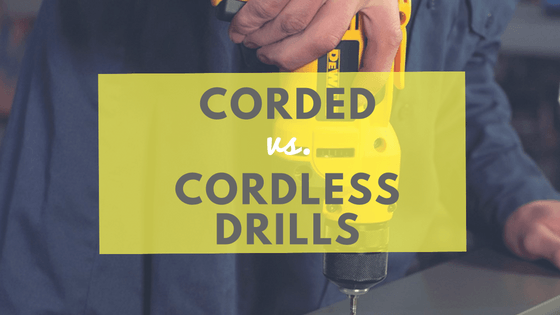 corded vs cordless drill