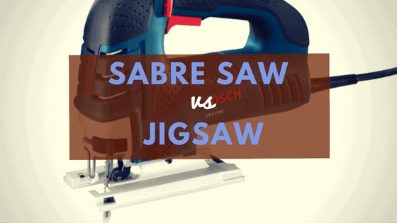 sabre saw vs jigsaw