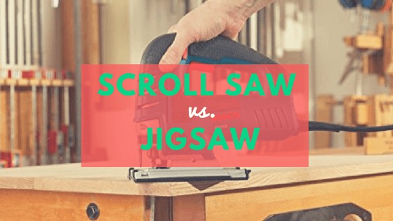 Scroll Saw vs. Jigsaw