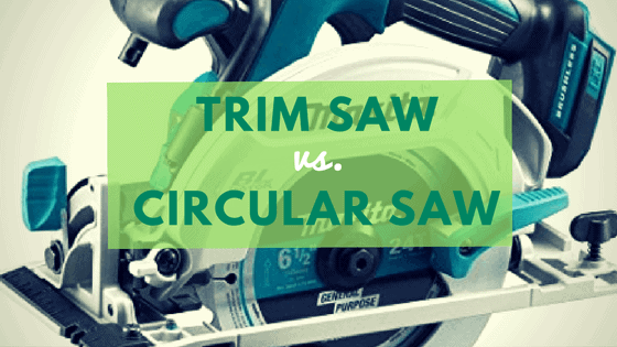 trim saw vs circular saw