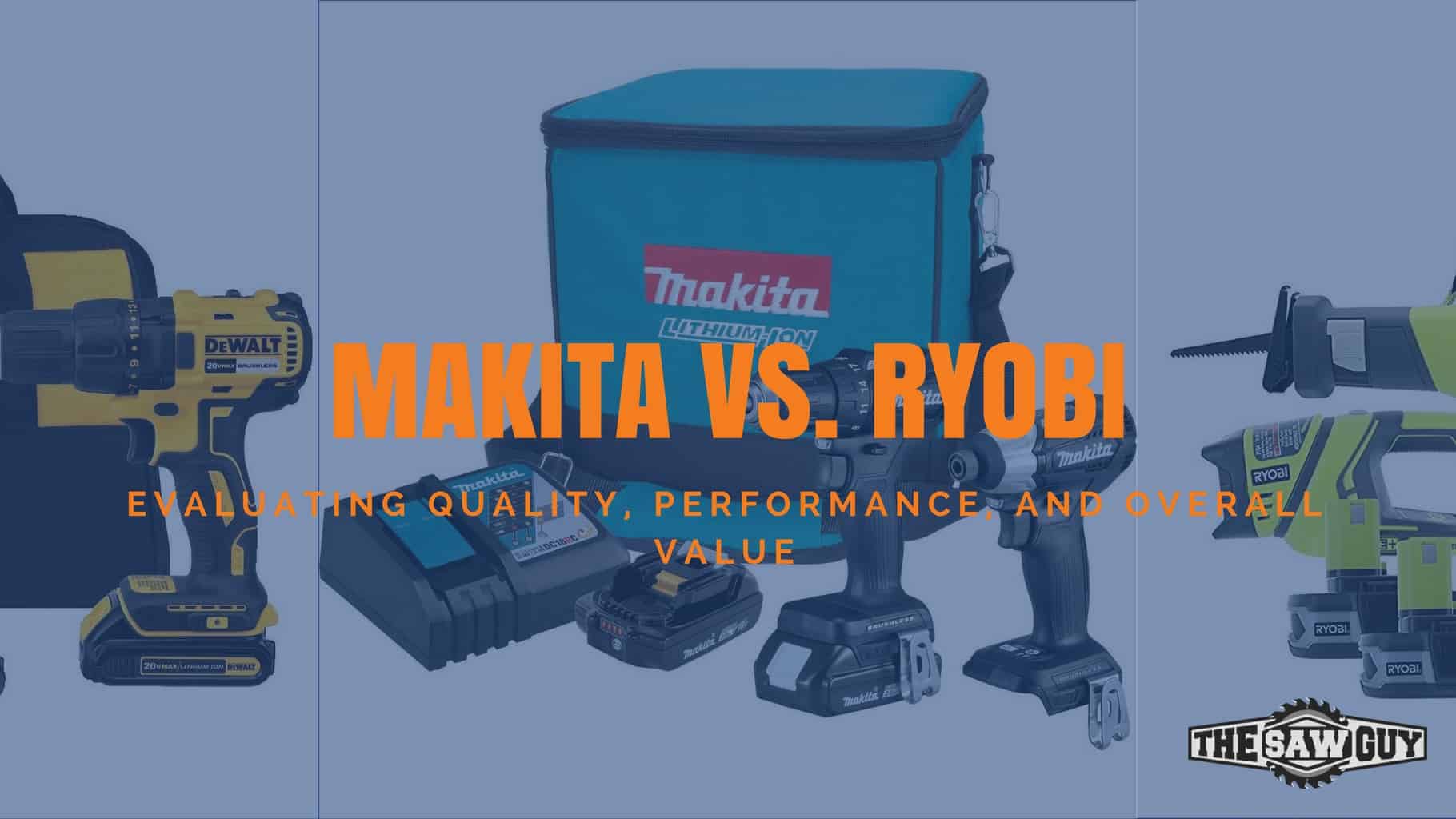 Makita vs. Ryobi