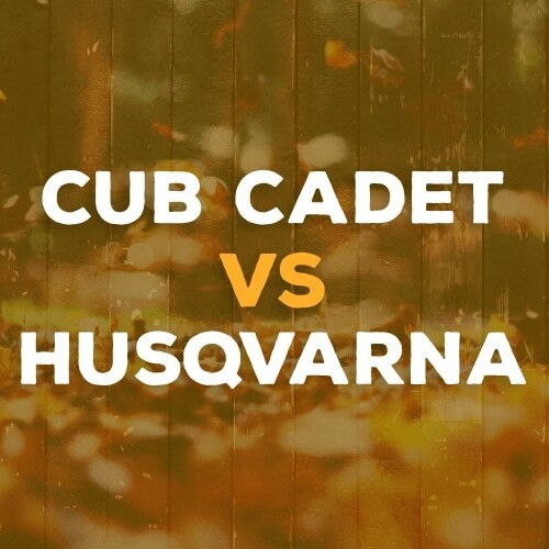 Cub Cadet vs. Husqvarna