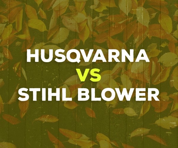 Husqvarna vs. Stihl Blower