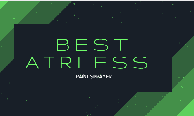 Best Airless Paint Sprayer