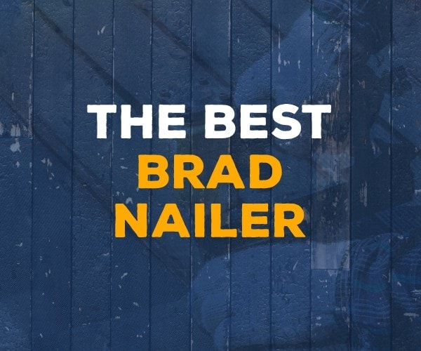 Best brad nailer