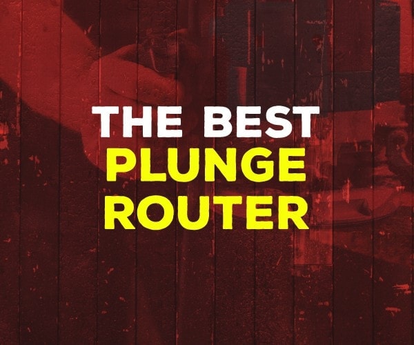 Best plunge router