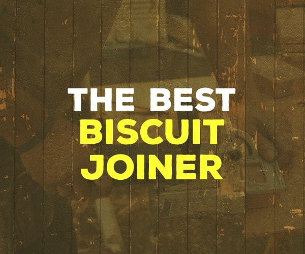best biscuit joiner