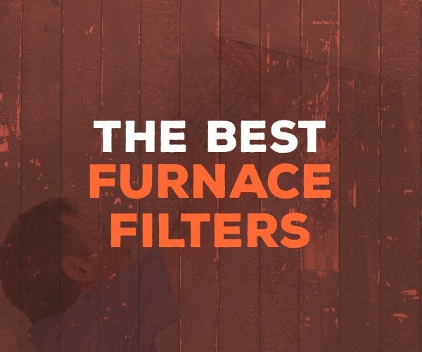 best furnace filters