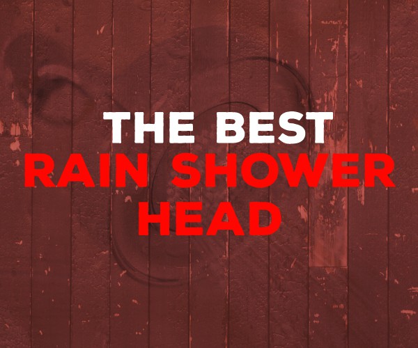 best rain shower head