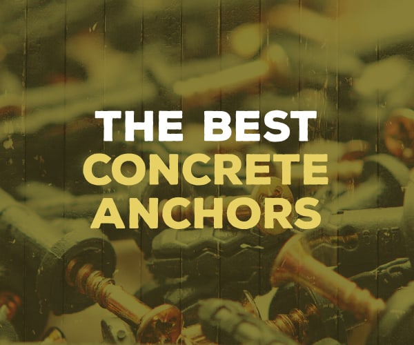 best concrete anchors
