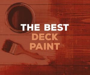 How To Buy The Best Deck Paint For 2025 Complete Buying Guide Reviews 234673 Featured 2 062518 300x250