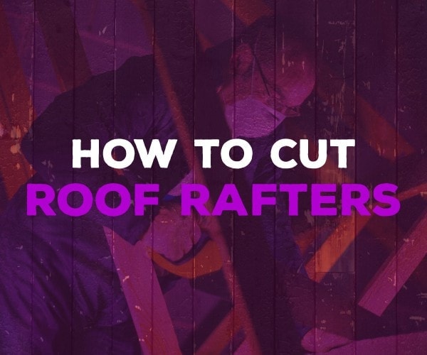 how to cut roof rafters