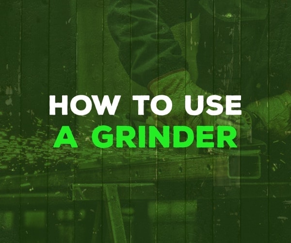 how to use a grinder