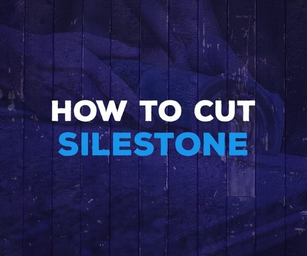 how to cut silestone