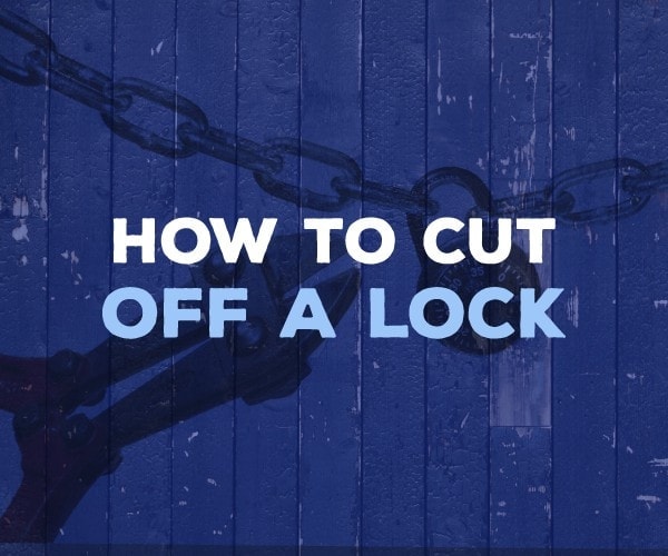 how to cut off a lock