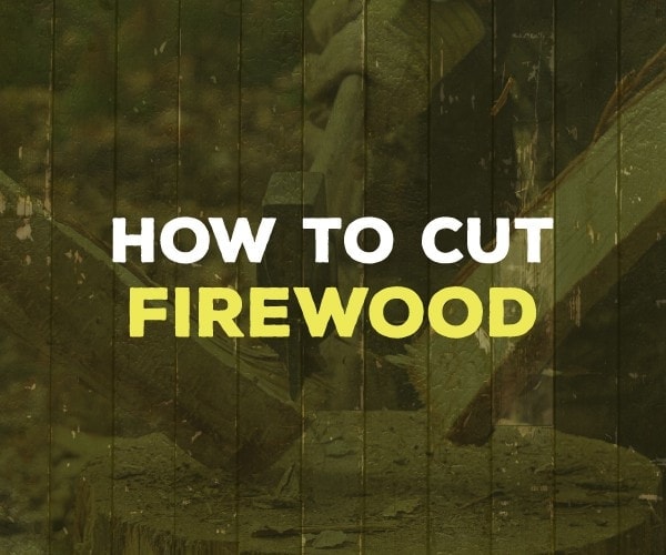 how to cut firewood