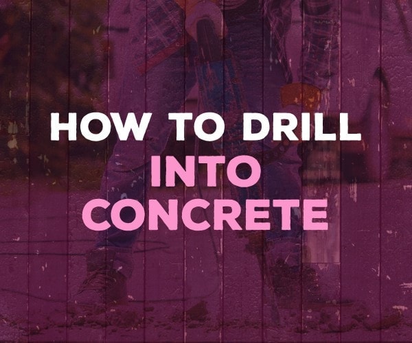 how to drill into concrete