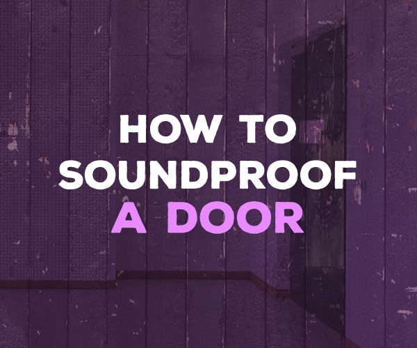 how to soundproof a door