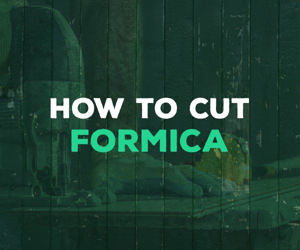 how to cut formica