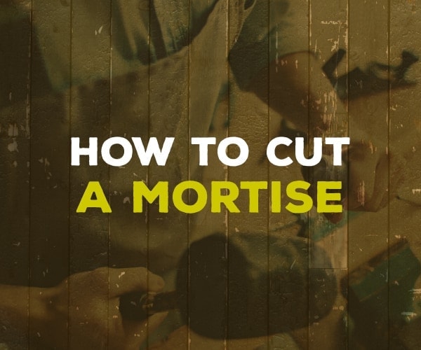 how to cut a mortise