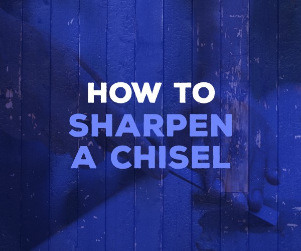 how to sharpen a chisel