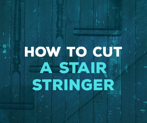 how to cut a stair stringer