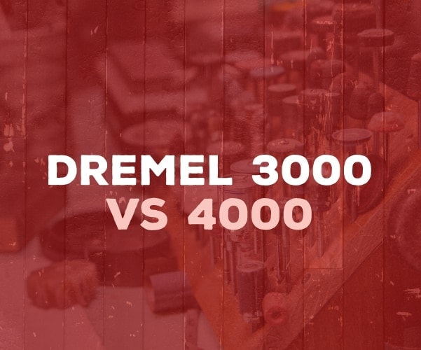 Dremel 3000 vs 4000 Rotary Tool Kit
