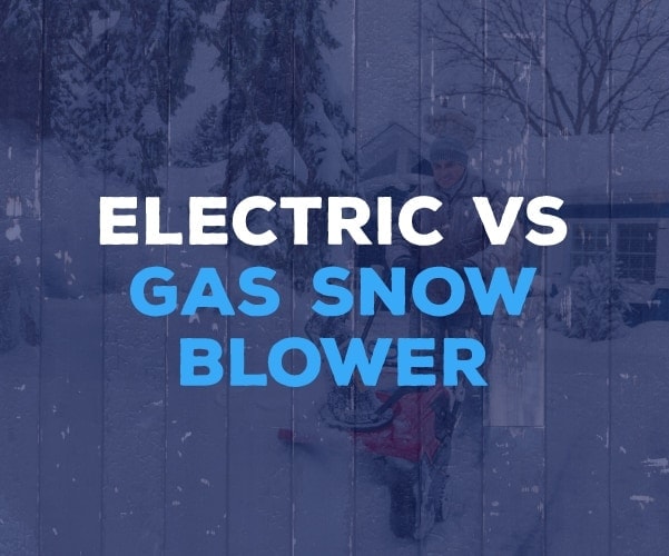 Electric vs Gas Snow Blower