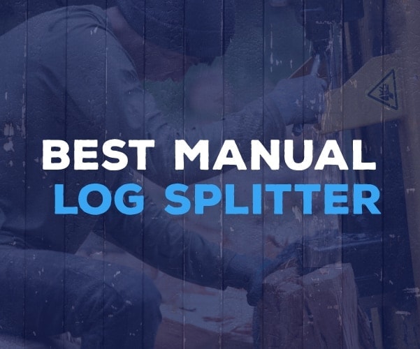 Best Manual Log Splitter