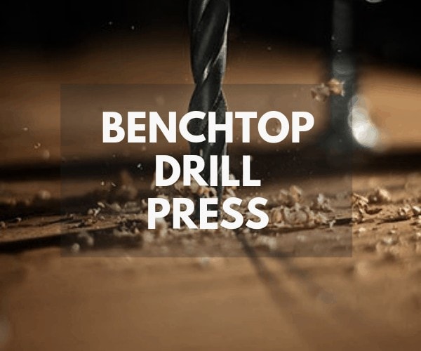 best benchtop drill press