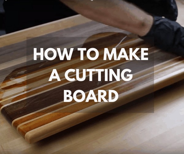 how to make a cutting board