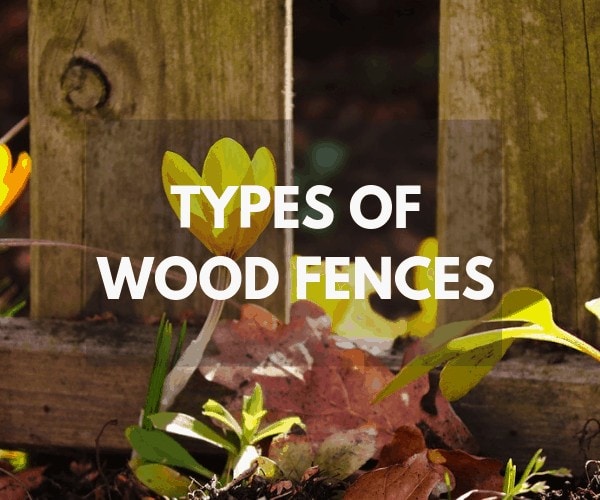 types of wood fences