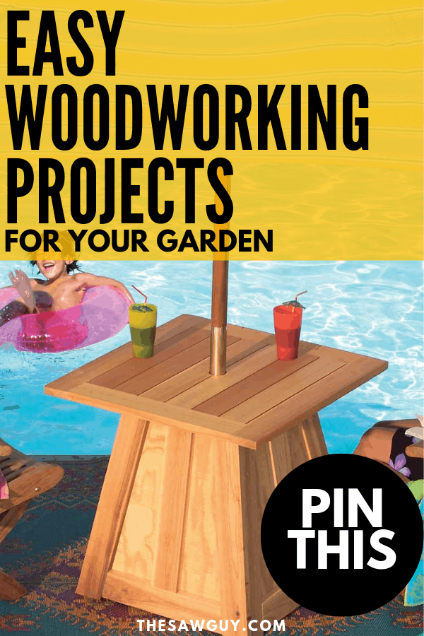25 Woodworking Projects For The Garden - The Saw Guy