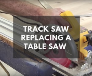 Can a Track Saw Replace a Table Saw? - The Saw Guy
