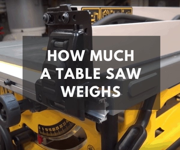 how much does a table saw weigh