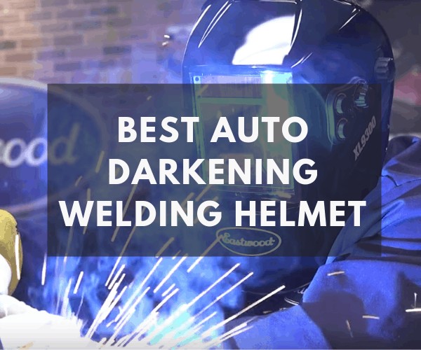 best auto darkening welding helmet