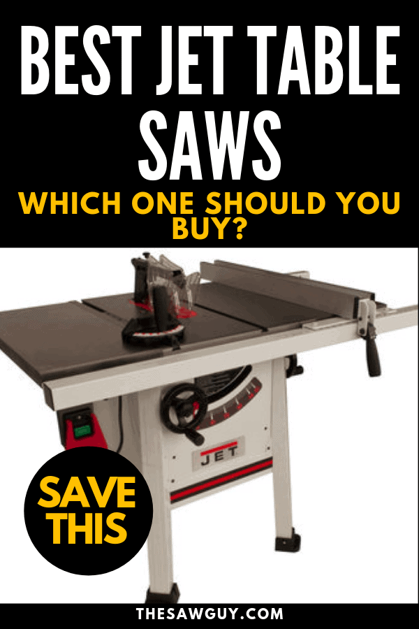 The Best Jet Table Saw - Which One Should You Buy? Pinterest Image