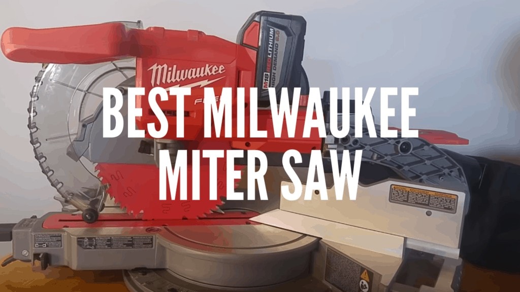 Best Milwaukee Miter Saw