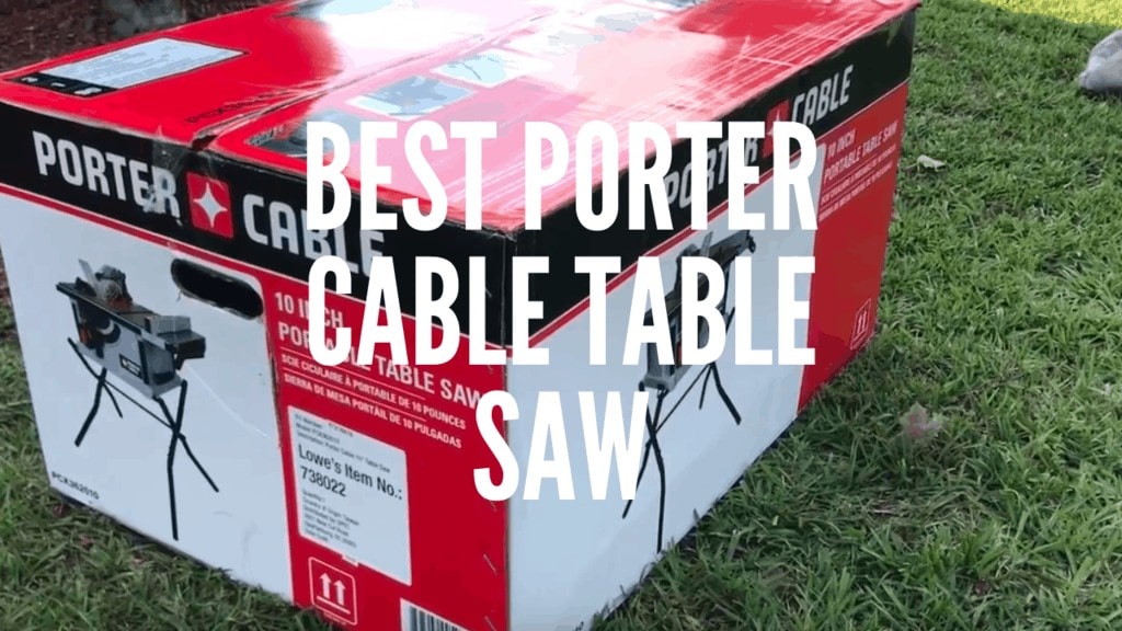 Best Porter Cable Table Saw