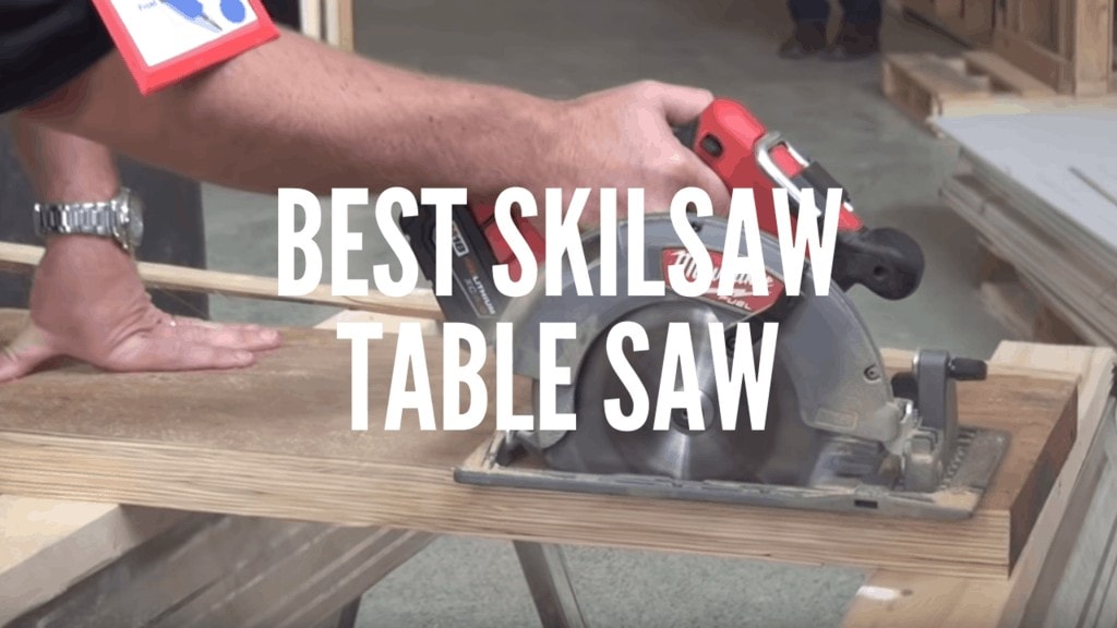 Best Skilsaw Table Saw