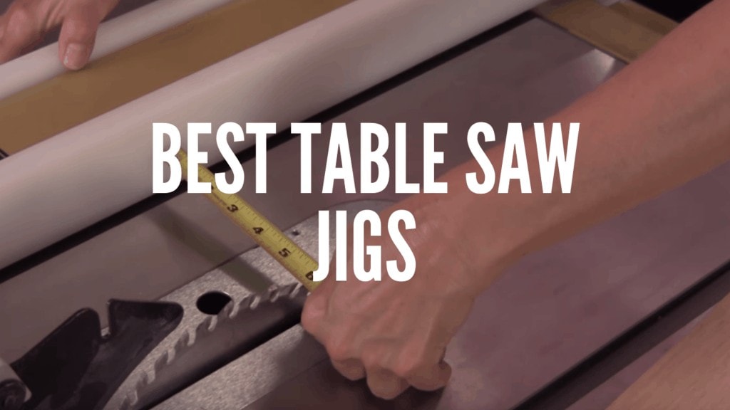 Best Table Saw Jigs